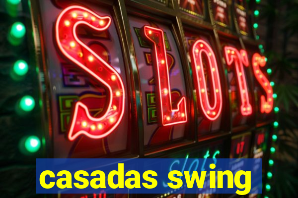 casadas swing